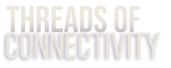 Threads of Connectivity